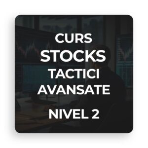 CURS STOCKS TACTICI AVANSATE