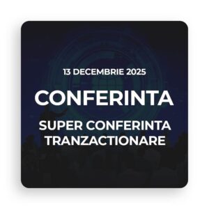 Super Conferinta Tranzactionare - 13 dec 2025